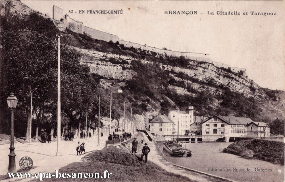 52 - EN FRANCHE-COMTÉ - BESANÇON - La Citadelle et Taragnoz